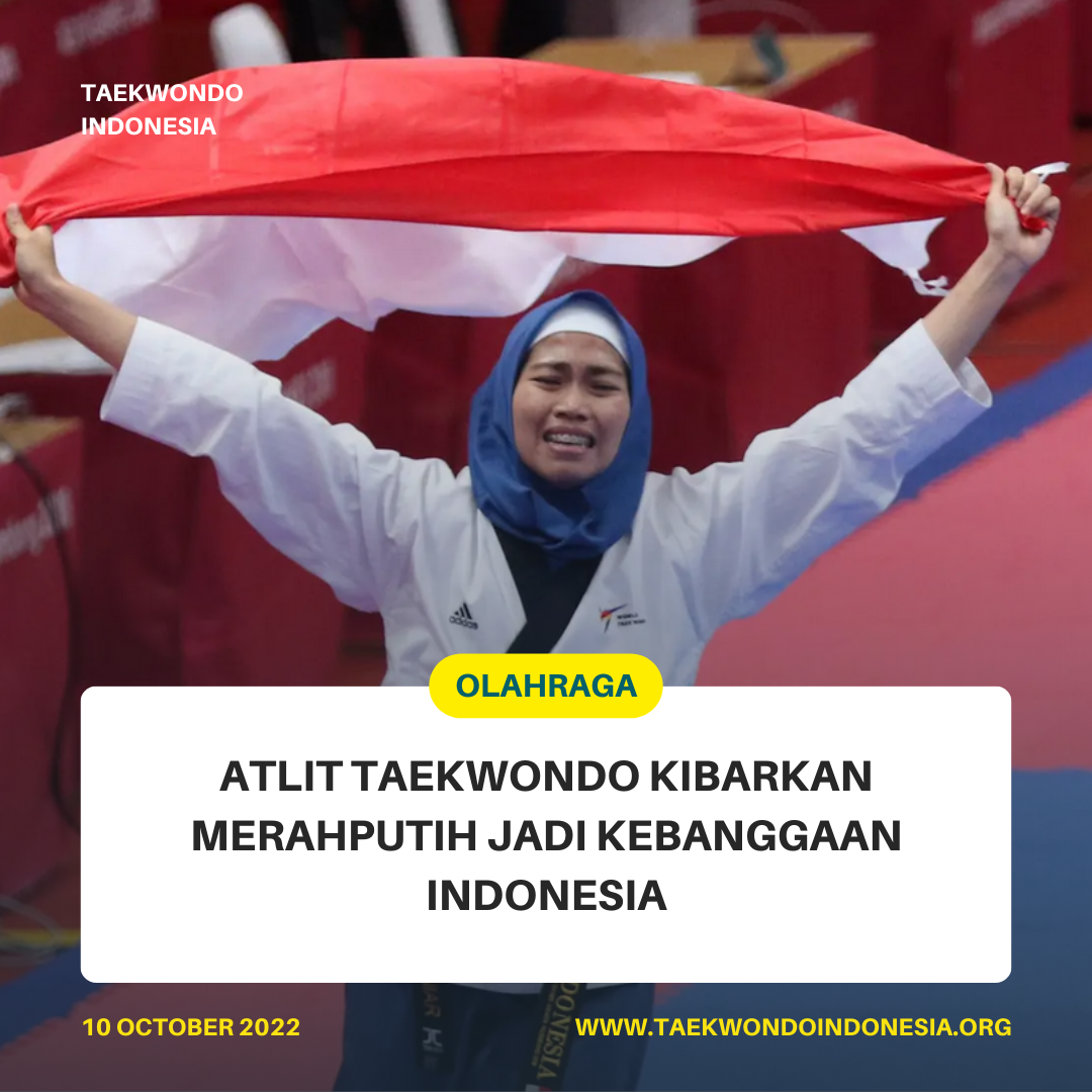 ATLIT TAEKWONDO KIBARKAN MERAH PUTIH JADI KEBANGGAAN INDONESIA  GRIFFIN TAEKWONDO CLUB 